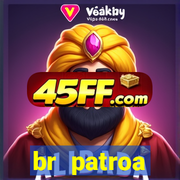 br patroa plataforma jogo online